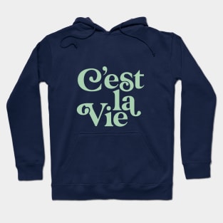 C'est La Vie by The Motivated Type Hoodie